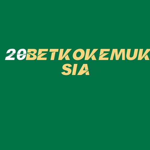 Logo da 20BETKOKEMUKSIA